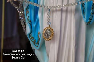 Novena de Nossa Senhora das Graças Sétimo Dia