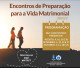 Inscrições abertas: Encontros de Preparação para a Vida Matrimonial
