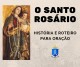 Roteiro para oração do Santo Rosário