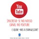 YouTube: Inscreva-se!