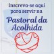 Venha servir conosco na Pastoral da Acolhida